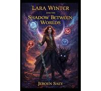 Lara Winter and the Shadow Between Worlds: 3 (The adventures of Lara Winter)