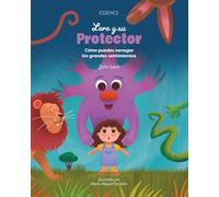 Lara y su Protector: Cómo puedes navegar los grandes sentimientos (Las aventuras de Lara)
