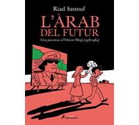 L'ARAB DEL FUTUR (Scatalà) (Vol I): Una joventut a l'Orient Mitjà (1978-1984) (Salamandra Graphic)