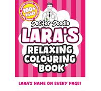 Lara's Relaxing Colouring Book: Relaxing Patterns and Illustrations for All Ages (Relaxing personalised colouring books)