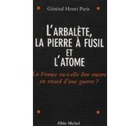 Larbalète La Pierre À Fusil Et Latome : La France Va-t-elle Être Encor