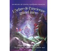 L'Arbre de l'ancienne grand-mère: Un recueil de contes canadiens-français, Tome 2