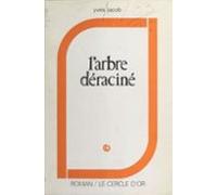 Larbre Déraciné (ebook)