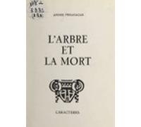 Larbre Et La Mort (ebook)