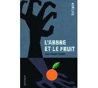 Larbre Et Le Fruit (ebook)