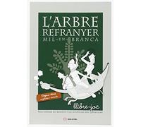 L'arbre refranyer : mil en branca : per conèixer els refranys i les sentències més populars