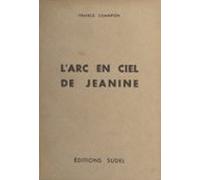 Larc-en-ciel De Jeanine (ebook)