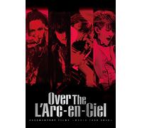 L'Arc-En-Ciel - Documentary Films -World Tour 2012- [Over The L'Arc-En-Ciel] [Edizione: Giappone] [Italia] [DVD]