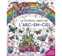 L'arc-en-ciel: La peinture magique