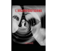 L'arcano quotidiano: racconti