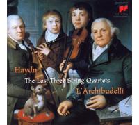 L'Archibudelli - Les Trois derniers Quatuors à cordes