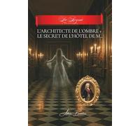 L'Architecte de l'Ombre + Le Secret de l'Hôtel de M...: Collection “La Reynie : l’Architecte”