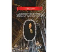 L'Architecte de l'Ombre + L'Empoisonneuse du Marais: Collection “La Reynie : l’Architecte”