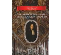 L'Architecte de l'Ombre + Les Reliquaires Macabres: Collection “La Reynie : l’Architecte”