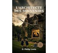 L'ARCHITECTE DES SOUVENIRS