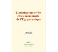 Larchitecture Civile Et Les Monuments De Légypte Antique (ebook)