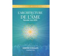 L'Architecture de l'Âme:: Recoder mon ADN