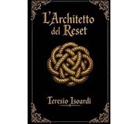 l'Architetto del Reset: il risveglio della coscienza