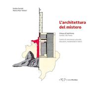 L'architettura del mistero. Chiesa di Sant'Anna Jundiaí, São Paulo. Centro di convivenza culturale, educativo, residenziale e teatro (Alleli/Projects)