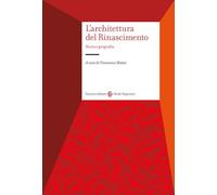 L'architettura del Rinascimento. Storia e geografia (Studi superiori)