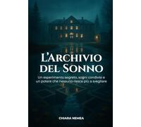 L'Archivio del Sonno: Un Esperimento Segreto, Sogni Condivisi e Un Potere che Nessuno Riesce Più a Svegliare