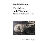 L'archivio delle «Varietà». Il Fondo Galli-Grazia di Lecce (Saggi)