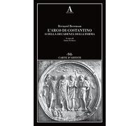 L'arco di Costantino o della decadenza della forma (Carte d'artisti)