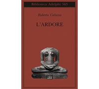 L'ardore (Biblioteca Adelphi)