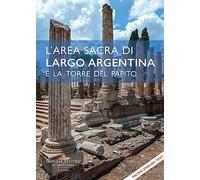 L'area sacra di largo Argentina e la Torre del Papito. Testo inglese a fronte (Arti visive, archeologia, urbanistica)
