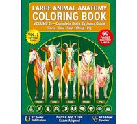 Large Animal Anatomy Coloring Book: Incredibly Detailed Self-Test Equine Bovine Caprine Ovine and Porcine Body Systems Workbook for Veterinary ... Cardiovasc (All Animal Veterinary Book)