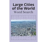 Large Cities of the World Word Search Puzzle Book, 110 Pages, 55 Puzzles: Large Cities of the World Word Find Puzzle Book, 1 Million+ Populations