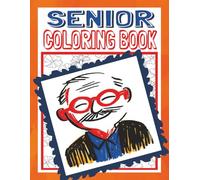 Large Coloring Book for Seniors: Ideal for All Skill Levels, Sharp and Clear Images Provide an Enjoyable and Relaxing Coloring Experience (Coloring Books by Michael Martin)
