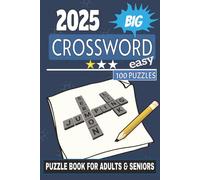 Large Easy Crossword Puzzle Book for Adults and Seniors: 100 Large Print Puzzles for Fun and Relaxation Fuel Your Mind with Fun Challenges for Focus ... for Puzzle Lovers - Great for Men & Women!
