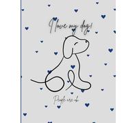 Large "I Love My Dog! People Are Ok." Funny Composition Notebook: Glossy Finish ~ Watermark @ Page 51 ~ College Ruled