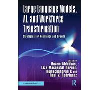 Large Language Models, AI, and Workforce Transformation: Strategies for Resilience and Growth