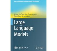 Large Language Models (Artificial Intelligence: Foundations, Theory, and Algorithms)