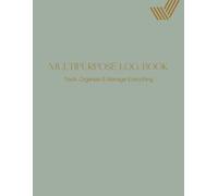 Large Multipurpose Log Book: Large 7-Column Customizable Log for Tracking Daily Tasks, Inventory & Equipment, Orders, Mileage, Income & Expenses, Visitors, Donations & More (Sage green)