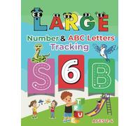 Large Number & ABC Letters Tracing: Number and Alphabet Handwriting Practice Workbook for Kids Tracing Workbook ABC A to Z, and 1 to 10 Ages 2-4, and Coloring Pages with Fun and Activity