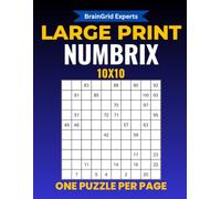 Large Print 10x10 Numbrix Puzzle Book: 100 Engaging Numbrix Puzzles for Adults and Seniors, One Puzzle Per Page