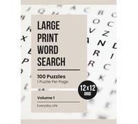 Large Print 12x12 Word Search: Relaxing Puzzles for Adults & Seniors (Volume 1: Everyday Life)