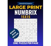 Large Print 15x15 Numbrix Puzzle Book: 200 Relaxing and Challenging Numbrix Puzzles for Adults and Seniors - Big Grids, Easy-to-Read Format, One Puzzle Per Page