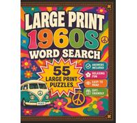 Large Print 1960s Word Search: 55 Easy-to-Read Retro Puzzles with Answers Included for Stress Free Relaxing Fun (Large Print Word Search by the Decades)