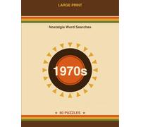 Large Print 1970s Nostalgia Word Search: 80 Relaxing Puzzles for Seniors - Disco Nights, Bell Bottoms, Saturday Cartoons & Drive-In Movies