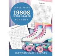 Large Print 1980s Word Search for Gen X: 100 Nostalgic Puzzles Celebrating the Best of the 1980s