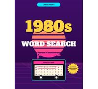 Large Print 1980s Word Search for Seniors: 50 Nostalgic Puzzles from the Totally Awesome Eighties - Easy-to-Read Reminiscence Activity Book for Adults and Memory Care, with Full Answer Keys