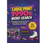 Large Print 1990s Word Search: 55 Nostalgic Puzzles Filled with Pop Culture, Music, Movies, TV, Toys, Trends, and Everyday Memories from the Nineties (Large Print Word Search by the Decades)