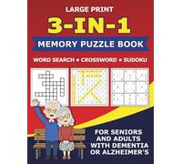 Large Print 3-in-1 Memory Puzzle Book: Word Search, Crossword & Sudoku for Seniors & Adults with Dementia or Alzheimer's: Variety of Fun, Easy & Relaxing Brain Exercises & Games