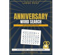 Large Print 50th Anniversary Word Search for Adults & Seniors: 100 Relaxing Themed Puzzles Celebrating 50 Golden Years Together - A Keepsake Anniversary Gift