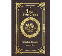 Large Print - A Tale of Two Cities, Volume 1 of 2 - Grand Type Collector's Edition - Matte Hardcover with Dust Jacket (A Tale of Two Cities, Large Print Multi-Volume Set)