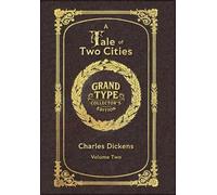 Large Print - A Tale of Two Cities, Volume 2 of 2 - Grand Type Collector's Edition - Matte Hardcover with Dust Jacket (A Tale of Two Cities, Large Print Multi-Volume Set)